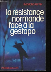 La Résistance normande face à la Gestapo